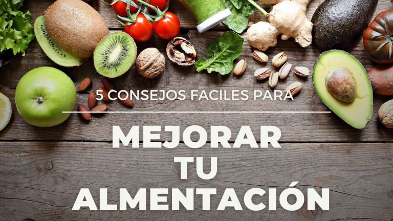 5 consejos fáciles para mejorar tu alimentación