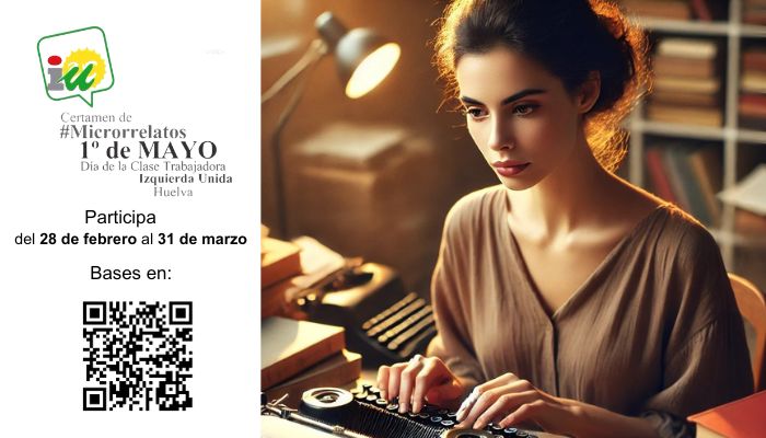 IU Huelva lanza la segunda edición del Certamen de Microrrelatos ‘1º de Mayo. Día de la Clase Trabajadora’